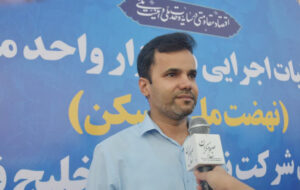 عملیات ساخت ۲ هزار واحد مسکونی کارگران پالایشگاه ستاره خلیج فارس کلید خورد